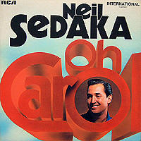 Neil Sedaka - Oh! Carol, Breaking Up Is Hard To Do, Little Devil, Stairway To Heaven, Happy Birthday Sweet Sixteen, Calendar Girl, One Way Ticket